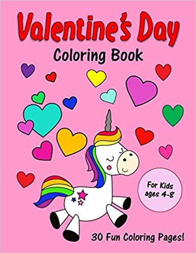 okumak Valentine&#39;s Day Coloring Book: For Kids ages 4-8: 30 Cute Love Day Images to Color: Unicorns, Animals, Cupcakes and More!