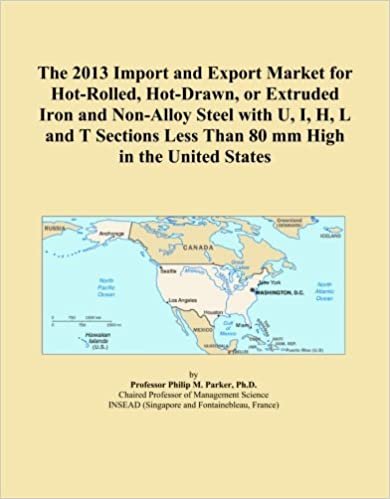 okumak The 2013 Import and Export Market for Hot-Rolled, Hot-Drawn, or Extruded Iron and Non-Alloy Steel with U, I, H, L and T Sections Less Than 80 mm High in the United States