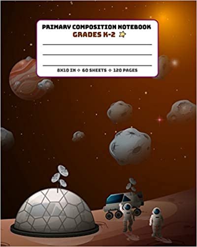 okumak Primary Composition Notebook Grades K-2: Picture drawing and Dash Mid Line hand writing paper Story Paper Journal - Astronauts on Planet Design (Primary Composition Space Adventure)