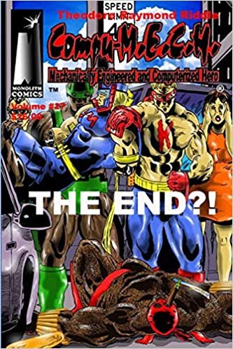 okumak Compu-M.E.C.H. Mechanically Engineered and Computerized Hero Volume 27: The End?!