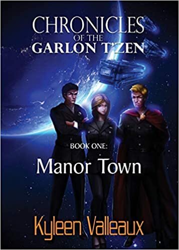 okumak Manor Town (Chronicles of the Garlon T&#39;zen, Band 1): Volume 1