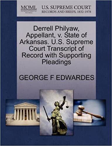 okumak Derrell Philyaw, Appellant, v. State of Arkansas. U.S. Supreme Court Transcript of Record with Supporting Pleadings