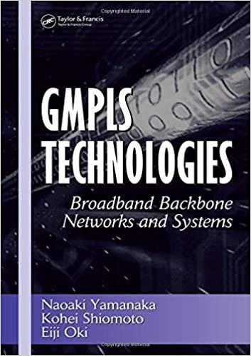 okumak GMPLS TECHNOLOGIES BROADBAND BACKBONE NETWORKS AND SYSTEMS