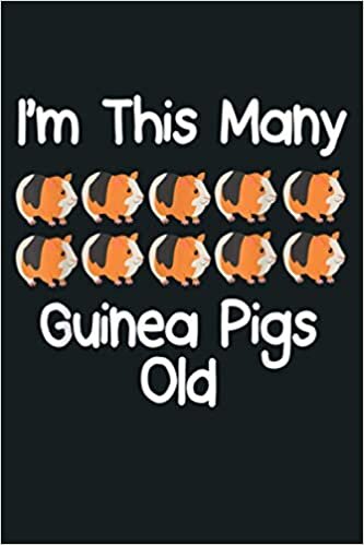 okumak I M This Many Guinea Pigs Old 10 Year Old Birthday Gifts: Notebook Planner - 6x9 inch Daily Planner Journal, To Do List Notebook, Daily Organizer, 114 Pages