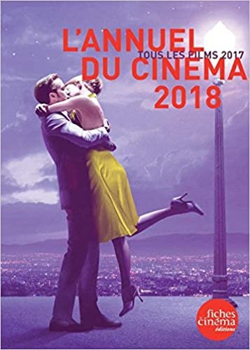 okumak L&#39; Annuel du cinéma 2018: Tous les films 2017