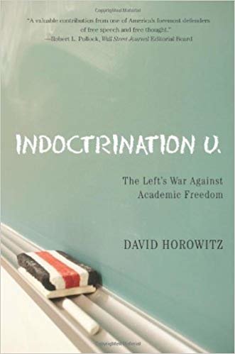 okumak Indoctrination U: The Lefts War Against Academic Freedom