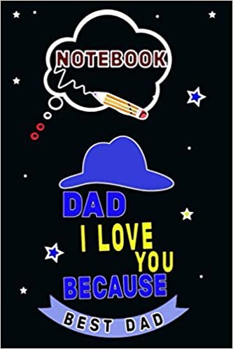 okumak dad i love you because notebook: sized at &quot; 6 x 9&quot; 120 pages ,so they can take it anywhere they go, I Love You dad Book for Fathers; Gift Book for ... About You ,Book for Dad, Dad Appreciation