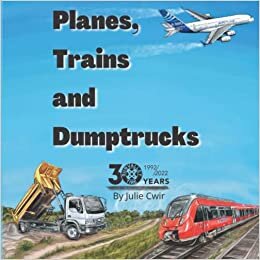 Planes, Trains And Dumptrucks