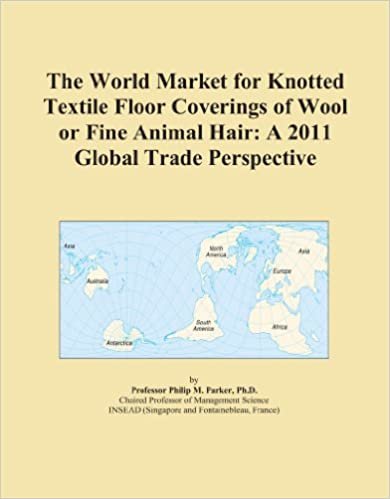 okumak The World Market for Knotted Textile Floor Coverings of Wool or Fine Animal Hair: A 2011 Global Trade Perspective