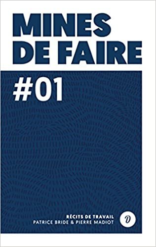 okumak MINES DE FAIRE 1: RECITS DU TRAVAIL (BOOKS ON DEMAND)