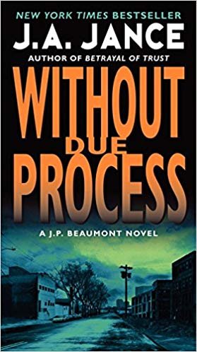 okumak Without Due Process : A J.P. Beaumont Novel : 10