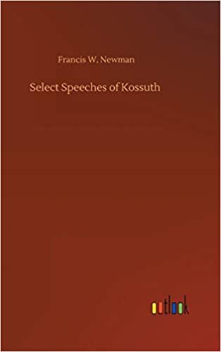 okumak Select Speeches of Kossuth