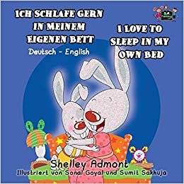 okumak Ich Schlafe Gern in Meinem Eigenen Bett I Love to Sleep in My Own Bed (german bilingual books, german kids books): german childrens books, german ... kids (German English Bilingual Collection)