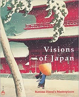 okumak Visions of Japan: Kawase Hasui&#39;s Masterpieces
