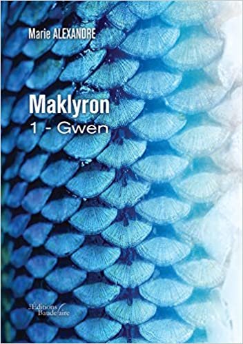 okumak Maklyron - 1 - Gwen (BAU.BAUDELAIRE)