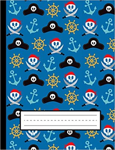 okumak Pirate Skulls, Hats, Swords - Pirate Draw And Write Journal Primary Composition Notebook For Grades K-2 Kids: Standard Size, Draw And Write On Front Page, Story Writing On Back Page For Girls, Boys