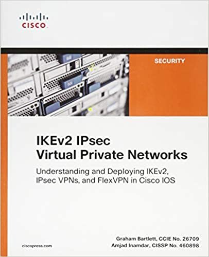 okumak Bartlett, G: IKEv2 IPsec Virtual Private Networks (Networking Technology)