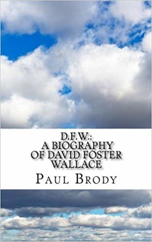 okumak D.F.W.: A Biography of David Foster Wallace