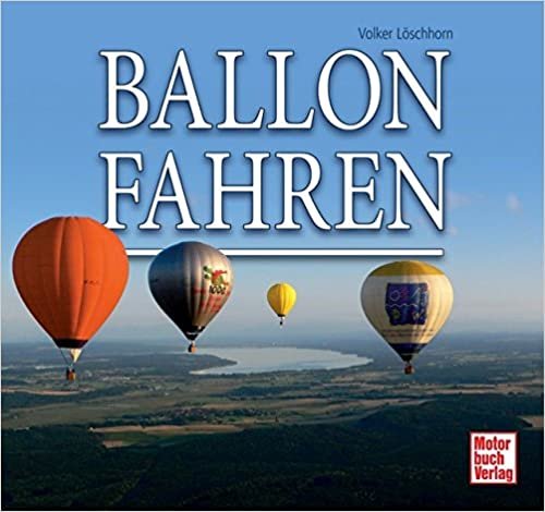 okumak Löschhorn, V: Ballonfahren