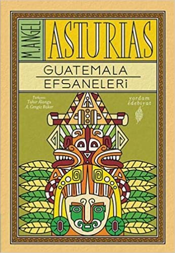 okumak Guatemala Efsaneleri