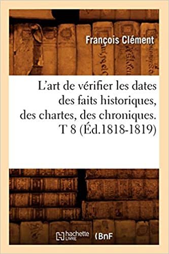 okumak F., C: L&#39;Art de Verifier Les Dates Des Faits Historique (Histoire)