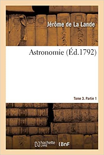 okumak Astronomie. Tome 3. Partie 1 (Généralités)