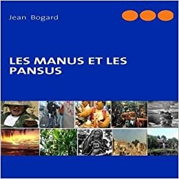 okumak Bogard, J: LES MANUS ET LES PANSUS (BOOKS ON DEMAND)