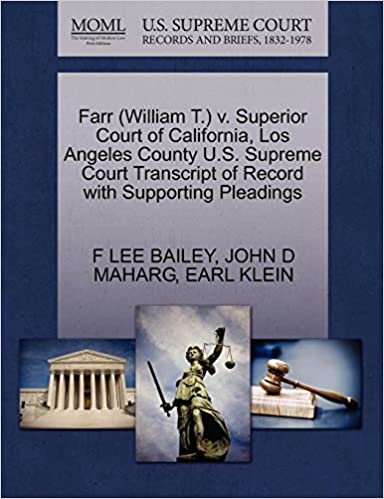 okumak Farr (William T.) v. Superior Court of California, Los Angeles County U.S. Supreme Court Transcript of Record with Supporting Pleadings