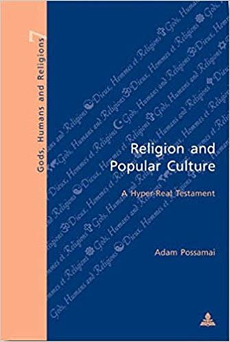 okumak Religion and Popular Culture : A Hyper-real Testament : v. 7