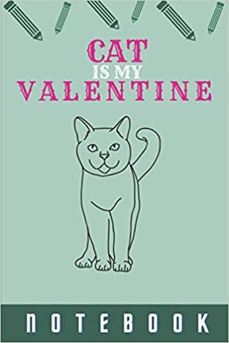 okumak CAT Is My Valentine: Blank Lined Notebook, Composition Book, Diary gift for Women, Men, s, Children and students (Animal Lover Notebook)