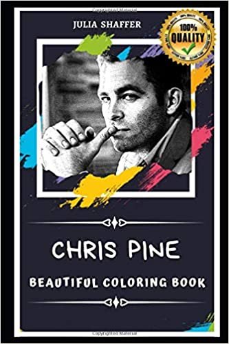 okumak Chris Pine Beautiful Coloring Book: Stress Relieving Adult Coloring Book for All Ages