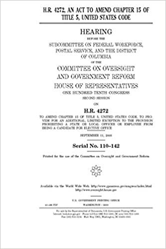 okumak H.R. 4272, an act to amend chapter 15 of Title 5, United States Code