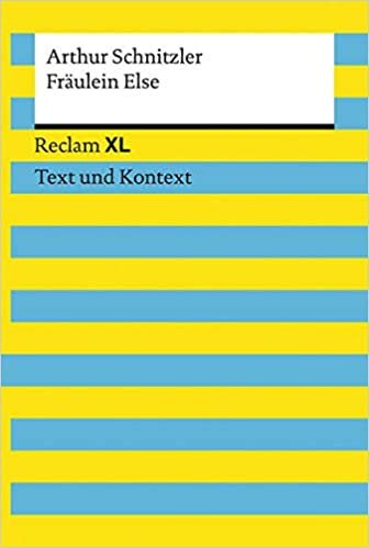 okumak Fräulein Else. Textausgabe mit Kommentar und Materialien: Reclam XL – Text und Kontext: 19380