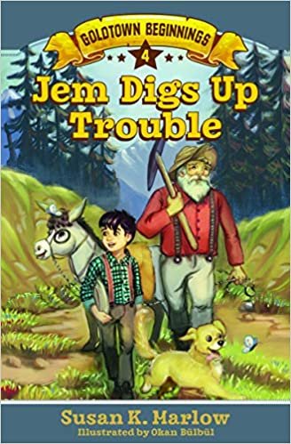 okumak Jem Digs Up Trouble (Goldtown Beginnings)