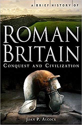 okumak A Brief History of Roman Britain (Brief Histories)