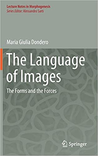 okumak The Language of Images: The Forms and the Forces (Lecture Notes in Morphogenesis)