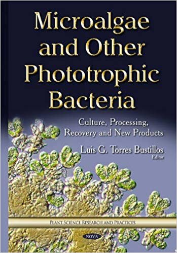 okumak Microalgae &amp; Other Phototrophic Bacteria : Culture, Processing, Recovery &amp; New Products