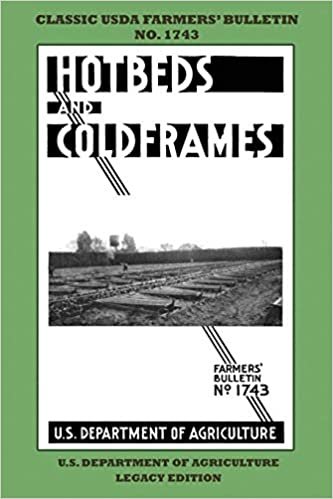 okumak Hotbeds And Coldframes (Legacy Edition): The Classic USDA Farmers’ Bulletin No. 1742 With Tips And Traditional Methods in Sustainable Vegetable ... (Classic Farmers Bulletin Library)