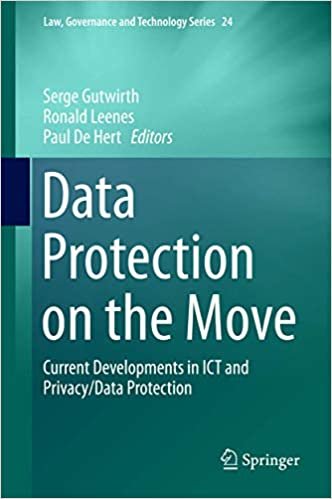 okumak Data Protection on the Move: Current Developments in ICT and Privacy/Data Protection (Law, Governance and Technology Series (24), Band 24)
