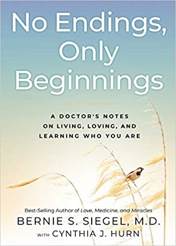 okumak No Endings, Only Beginnings: A Doctor&#39;s Notes on Living, Loving, and Learning Who You Are