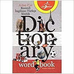 okumak A&#39;dan Z&#39;ye Resimli İngilizce-Türkçe Sözlük: Word Book