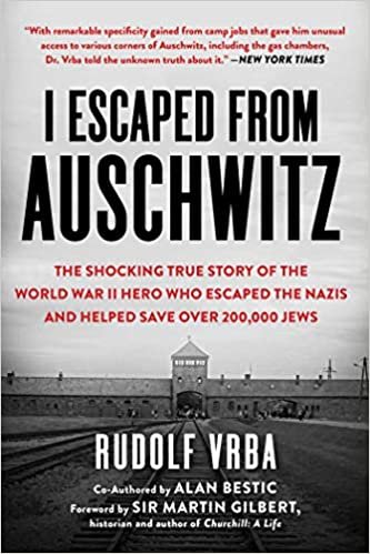 okumak I Escaped from Auschwitz: The Shocking True Story of the World War II Hero Who Escaped the Nazis and Helped Save Over 200,000 Jews