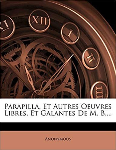 okumak Parapilla, Et Autres Oeuvres Libres, Et Galantes De M. B....