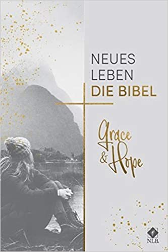 okumak Neues Leben. Die Bibel, Grace &amp; Hope