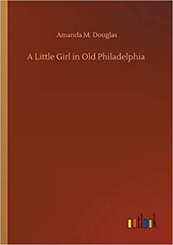 okumak A Little Girl in Old Philadelphia