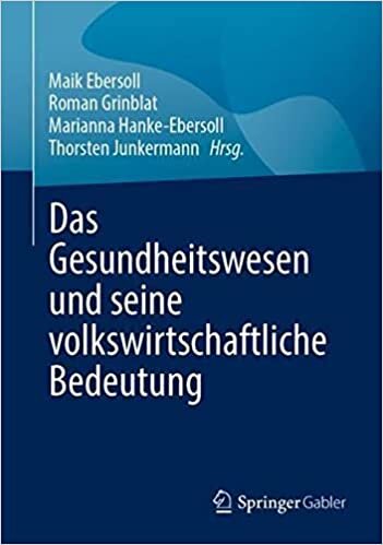 Das Gesundheitswesen und seine volkswirtschaftliche Bedeutung (German Edition)