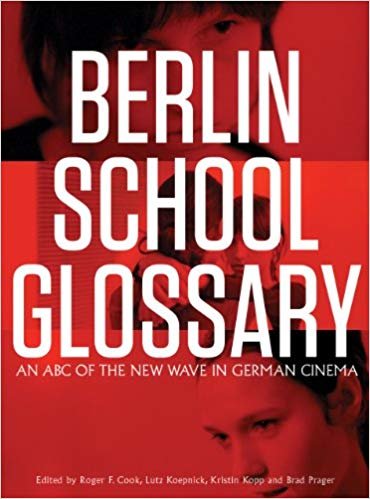 okumak Berlin School Glossary : An ABC of the New Wave in German Cinema