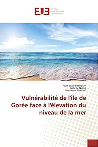 okumak Vulnérabilité de l&#39;île de Gorée face à l&#39;élevation du niveau de la mer (OMN.UNIV.EUROP.)