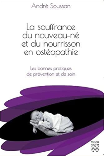 okumak La Souffrance Du Nouveau-n Et Du Nourrisson En Osteopahie