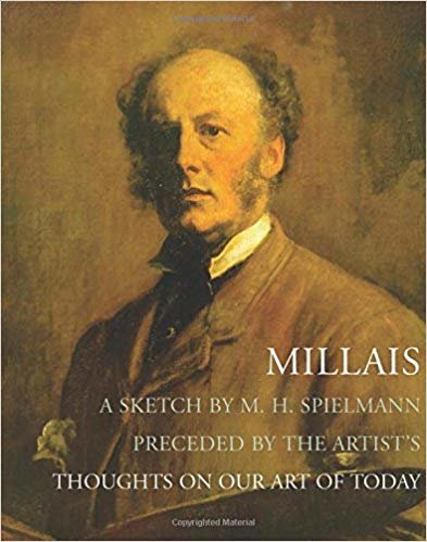okumak Millais: a Sketch: A Sketch by M. H. Spielmann. Preceded by the Artists Thoughts on Our Art of Today